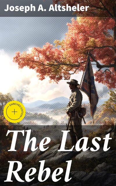 The Last Rebel, Joseph Altsheler