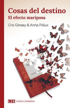 Cosas del destino (II): El efecto mariposa, Anna Pólux, Cris Ginsey