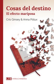 Cosas del destino (II): El efecto mariposa, Anna Pólux, Cris Ginsey