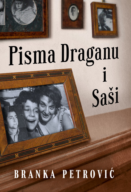 Pisma Draganu i Saši, Branka Petrović