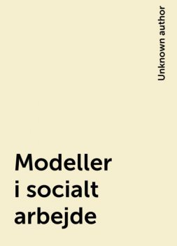 Modeller i socialt arbejde, 