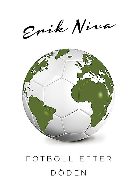 Fotboll efter döden, Erik Niva