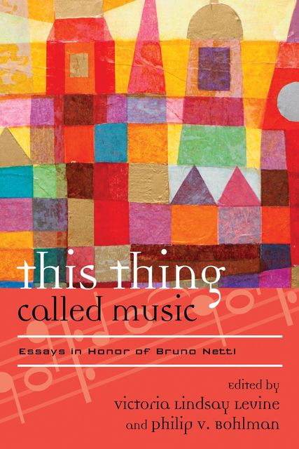 This Thing Called Music, Victoria Lindsay Levine