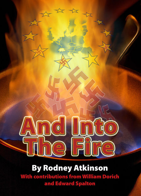 And Into The Fire, William Dorich, Rodney Atkinson, Spalton Edward