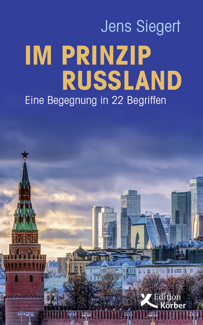 Im Prinzip Russland, Jens Siegert