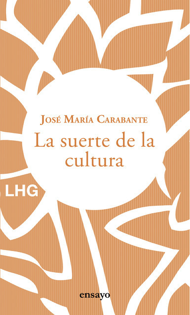 La suerte de la cultura, José María Carabante