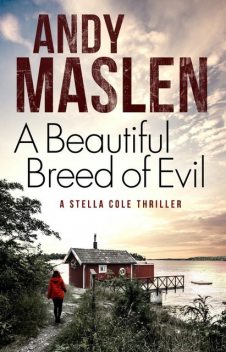 A Beautiful Breed of Evil, Andy Maslen