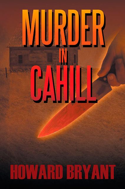 Murder in Cahill, Howard Bryant