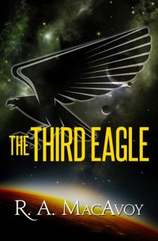 The Third Eagle, R.A. Macavoy