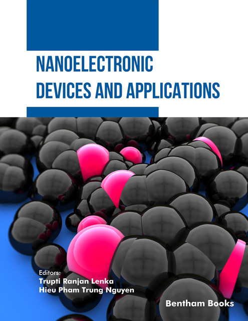 Nanoelectronic Devices and Applications, amp, Hieu Pham Trung Nguyen, Trupti Ranjan Lenka