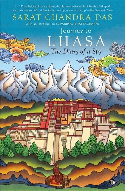 Journey to Lhasa, Sarat Chandra Das