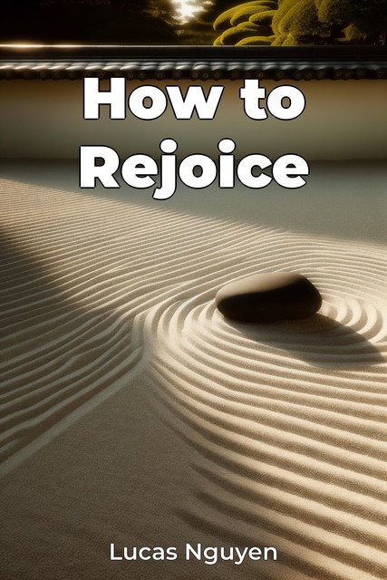 How to Rejoice, Lucas Nguyen