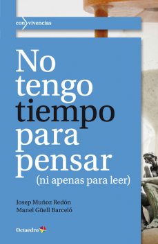 No tengo tiempo para pensar, Josep Muñoz Redón, Manel Güell Barceló