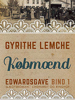 Edwardsgave – Købmænd, Gyrithe Lemche