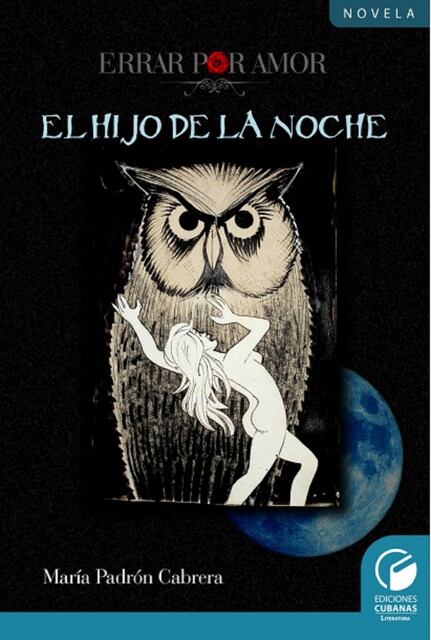 Errar por Amor. Hijo de la noche, María de los Ángeles Padrón Cabrera