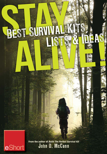 Stay Alive – Best Survival Kits, Lists & Ideas eShort, John McCann