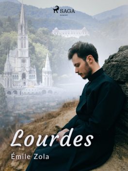 Lourdes, Émile Zola