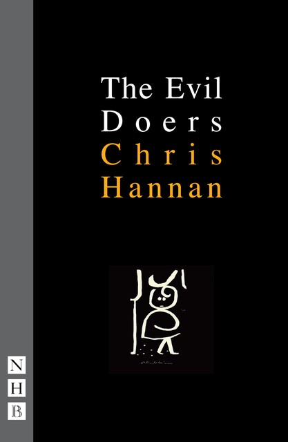 The Evil Doers, Chris Hannan