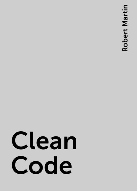 Clean Code, Robert Martin