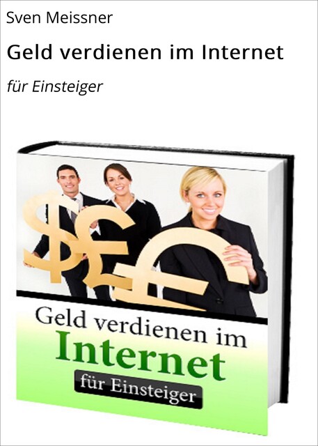 Geld verdienen im Internet, Sven Meissner