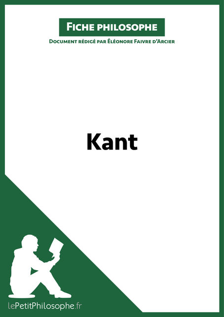 Kant (Fiche philosophe, lePetitPhilosophe.fr, Éléonore Faivre d'Arcier