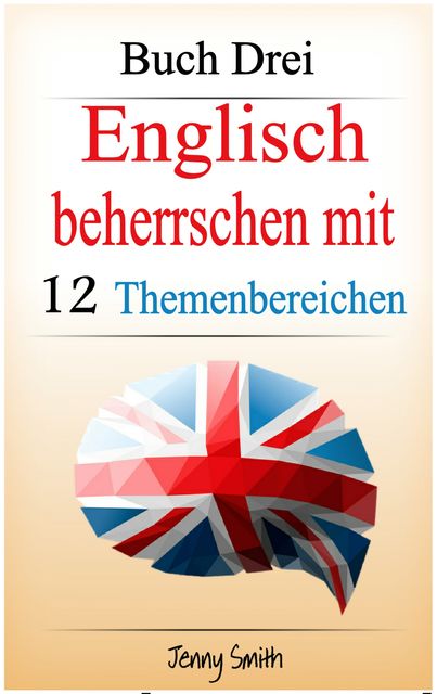 Master English in 12 Topics. Book Three, Jenny Smith