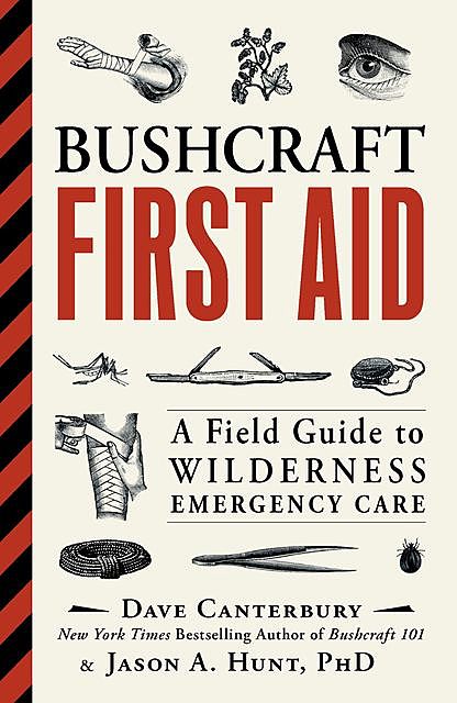 Bushcraft First Aid, Dave Canterbury, Jason A. Hunt