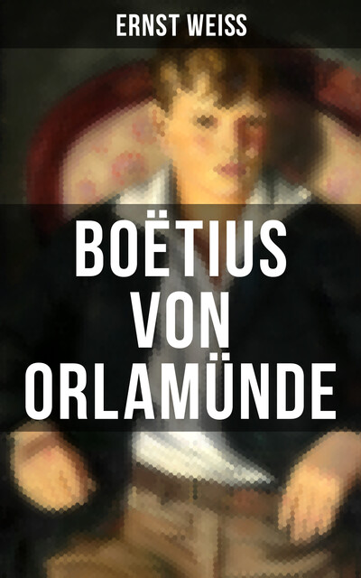 Boëtius von Orlamünde, Ernst Weiß