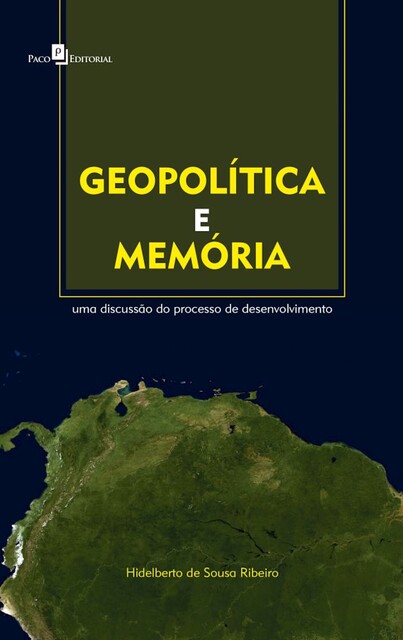 Geopolítica e memória, Hidelberto de Sousa Ribeiro