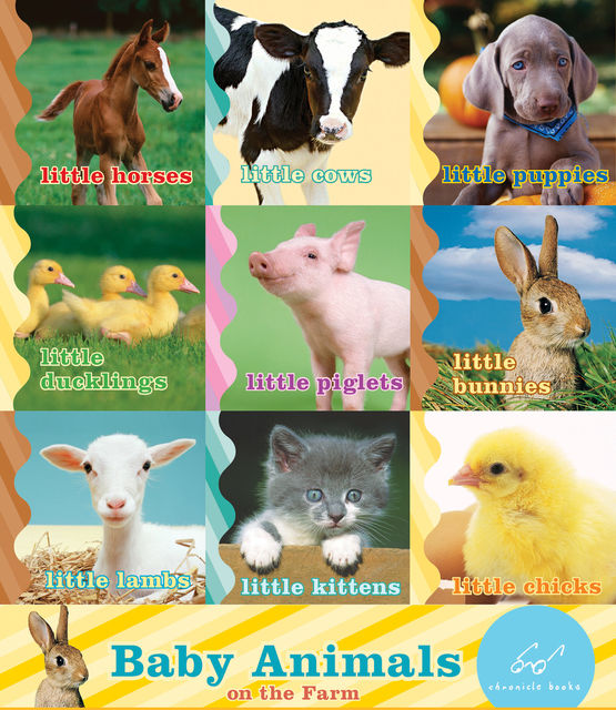 Baby Animals on the Farm, Chronicle Books