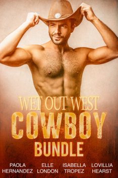 Wet Out West Cowboy Bundle, Elle London, Isabella Tropez, Lovillia Hearst, Paola Hernandez