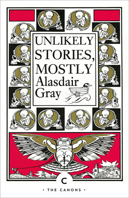 Unlikely Stories, Mostly, Alasdair Gray