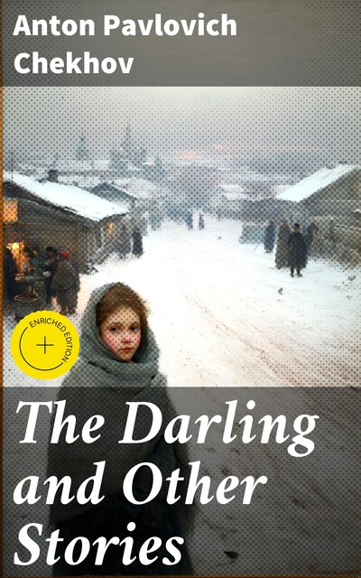 The Darling and Other Stories, Anton Chekhov