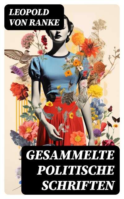 Gesammelte politische Schriften, Leopold von Ranke