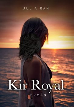 Kir Royal, Julia Ran