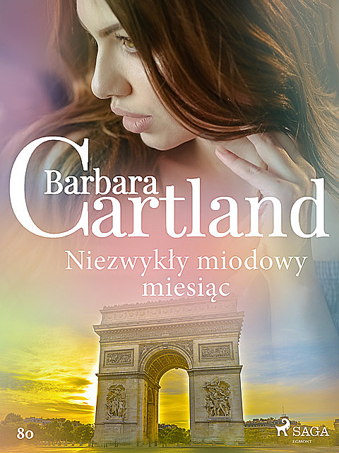 Niezwykły miodowy miesiąc – Ponadczasowe historie miłosne Barbary Cartland, Barbara Cartland