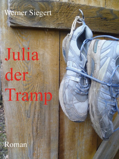 Julia, der Tramp, Werner Siegert