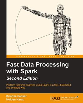 Fast Data Processing with Spark – Second Edition, Krishna Sankar