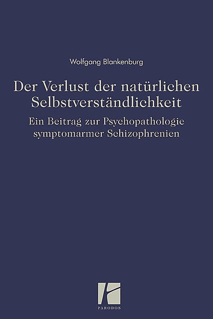 Der Verlust der natürlichen Selbstverständlichkeit, Wolfgang Blankenburg