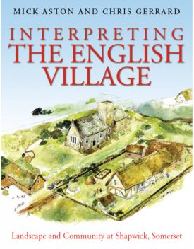 Interpreting the English Village, Mick Aston, Christopher Gerrard