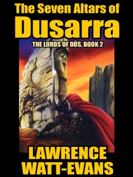 The Seven Altars of Dusarra, Lawrence Watt-Evans