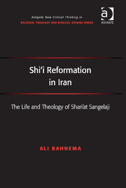 Shi'i Reformation in Iran, Ali Rahnema