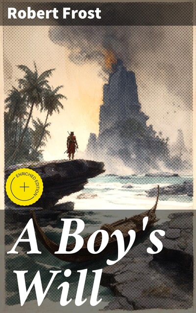 A Boy's Will, Robert Frost