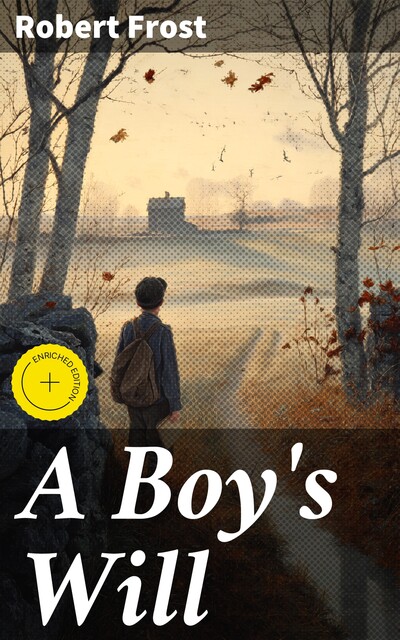 A Boy's Will, Robert Frost