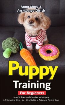 Puppy Training For Beginners, Anna Mary, Ayshwarya Girish