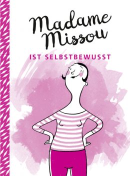 Madame Missou ist selbstbewusst, Madame Missou