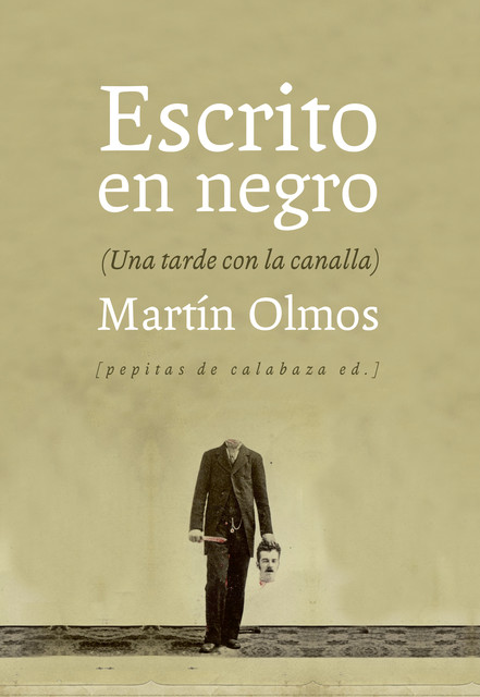 Escrito en negro, Martín Olmos Medina