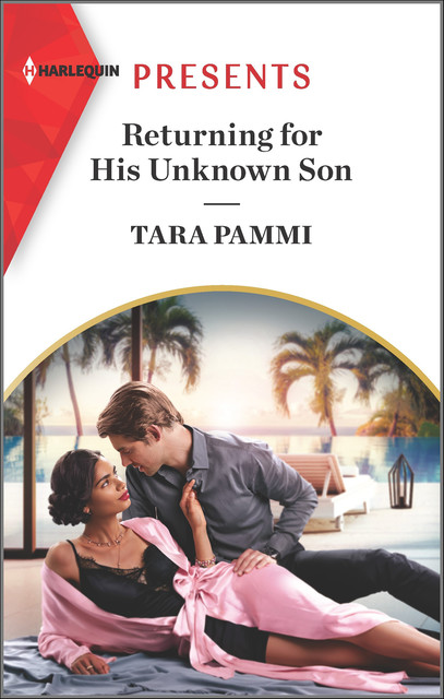 Returning For His Unknown Son (Mills & Boon Modern), Tara Pammi