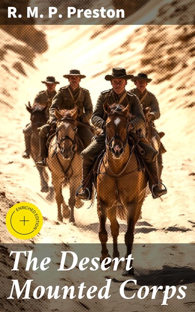 The Desert Mounted Corps, R.M. P. Preston