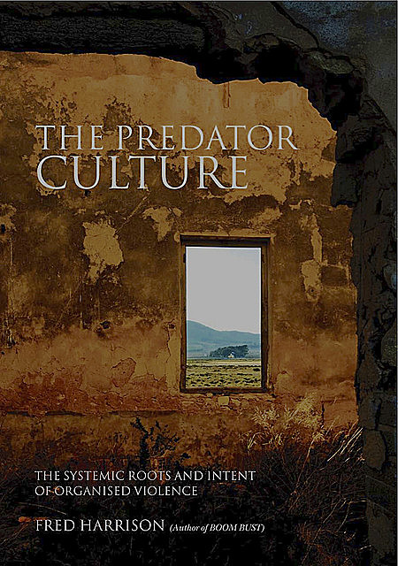 The Predator Culture, Fred Harrison